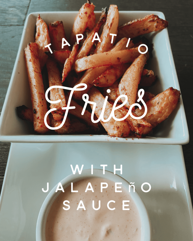 Tapatio Fries W Jalapeno Sauce Shreya S Kitchen